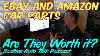Are Ebay And Amazon Parts Worth Buying How To Get Good Parts At Good Price