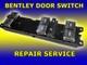 Bentley Continental Door Switch Repair Service