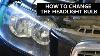 How To Change A Car Headlight Bulb